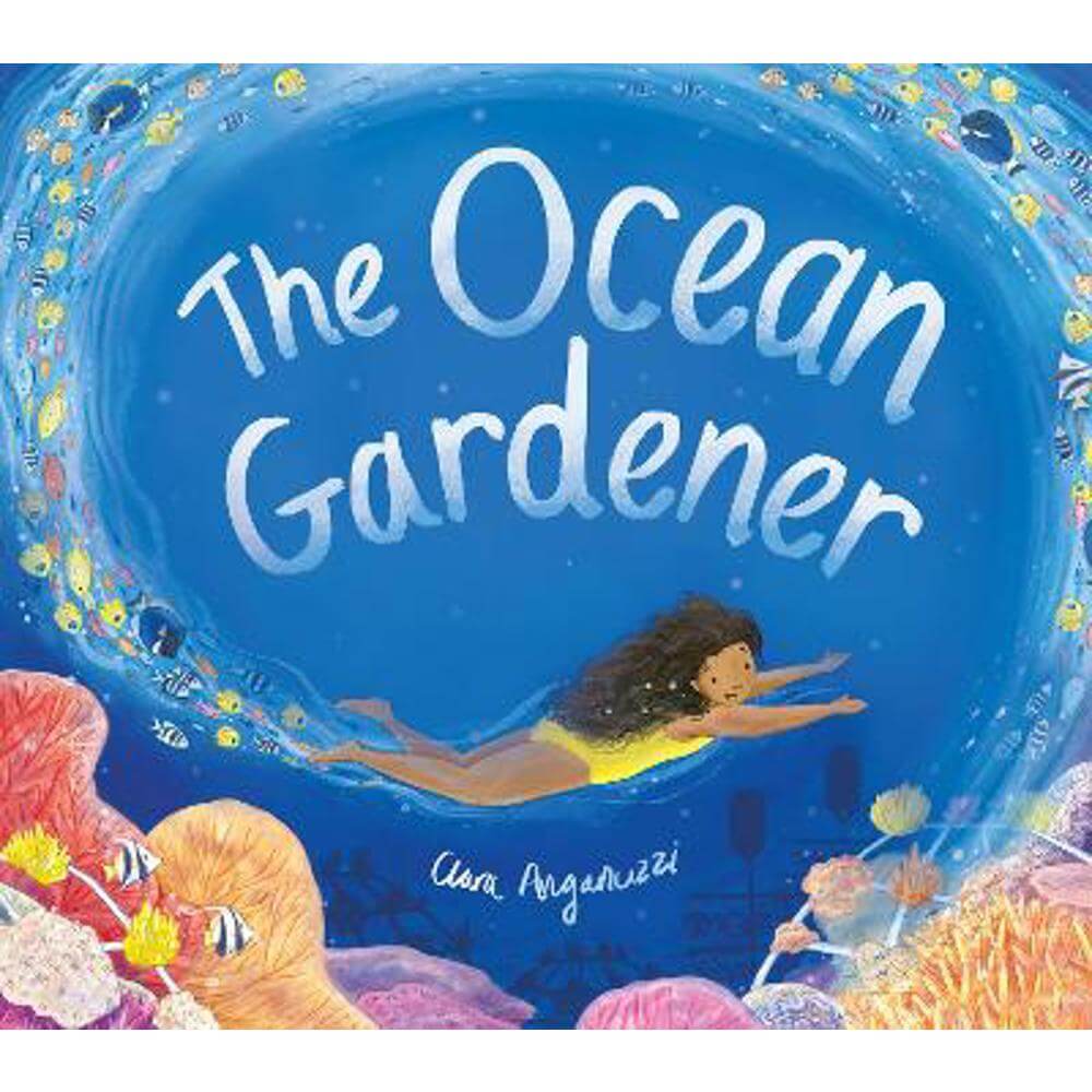 The Ocean Gardener (Paperback) - Clara Anganuzzi